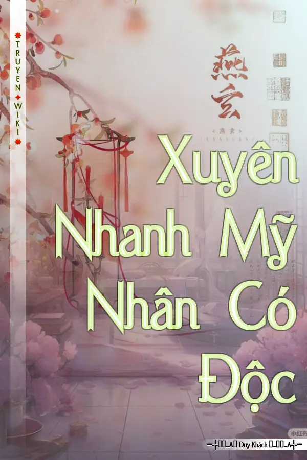 Xuyên Nhanh Mỹ Nhân Có Độc