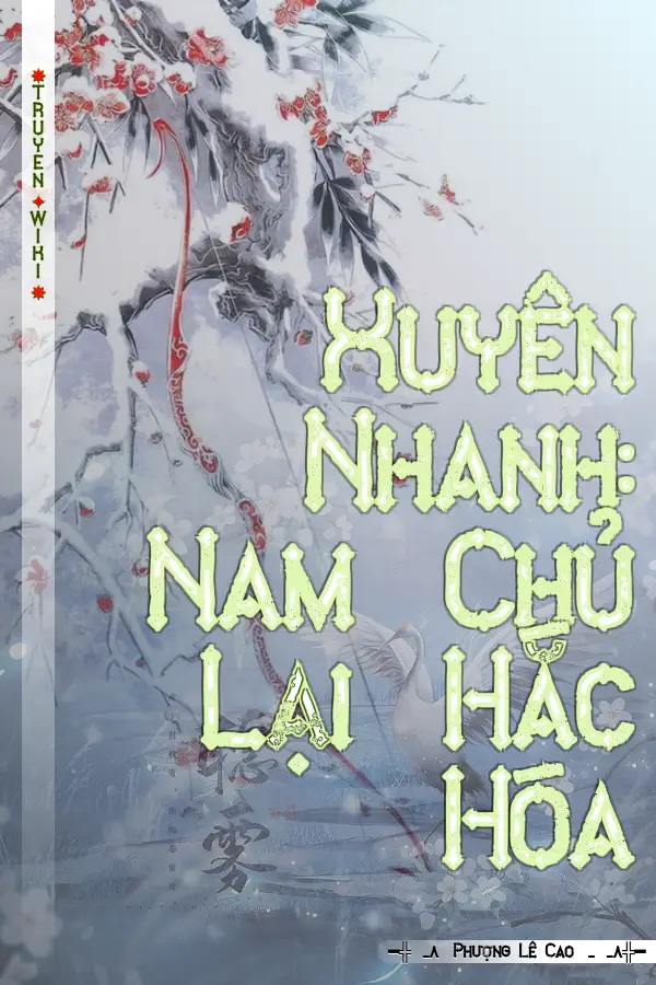 Xuyên Nhanh: Nam Chủ Lại Hắc Hóa