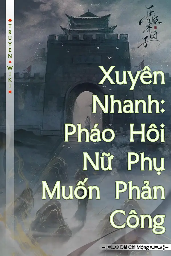 Xuyên Nhanh: Pháo Hôi Nữ Phụ Muốn Phản Công