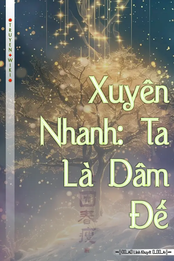 Truyện Xuyên Nhanh: Ta Là Dâm Đế