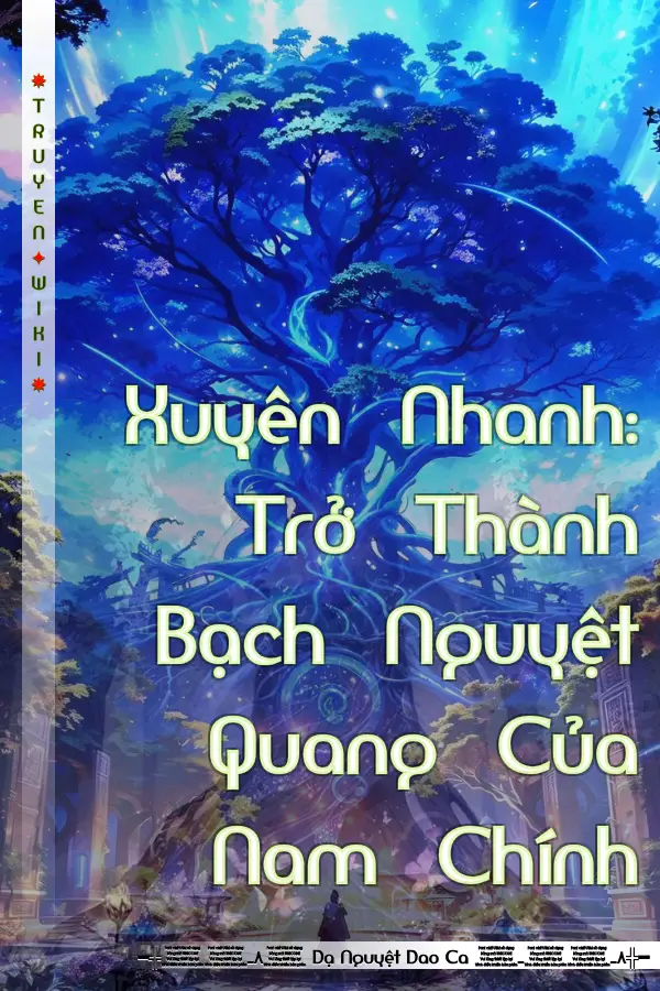 Xuyên Nhanh: Trở Thành Bạch Nguyệt Quang Của Nam Chính