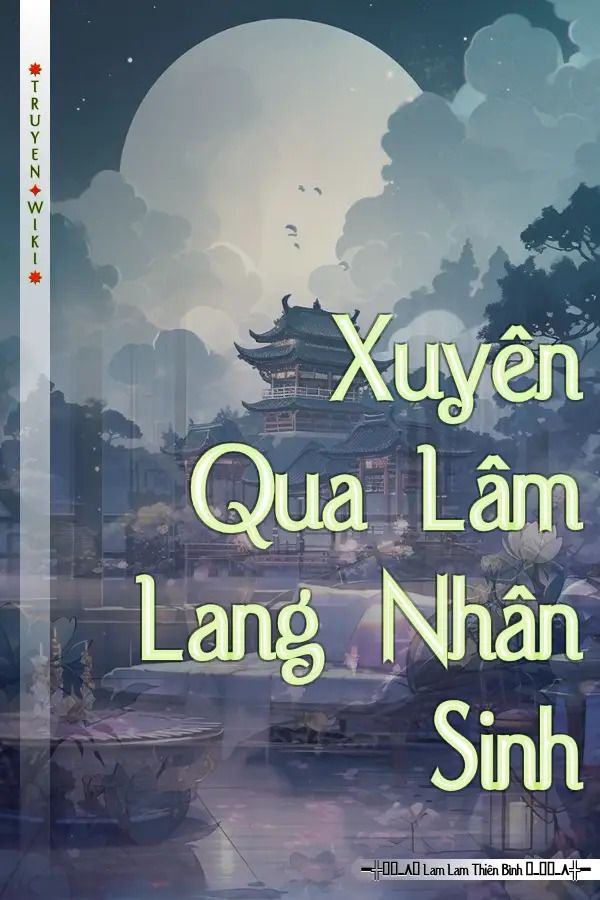 Xuyên Qua Lâm Lang Nhân Sinh