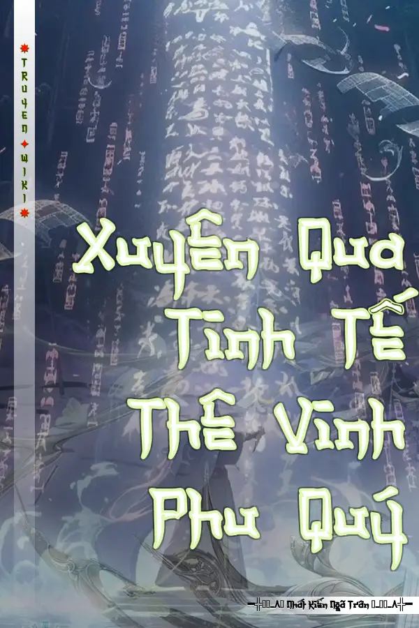 Xuyên Qua Tinh Tế Thê Vinh Phu Quý