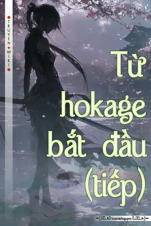 Truyện Từ hokage bắt đầu (tiếp)