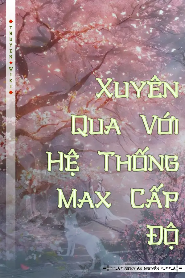 Xuyên Qua Với Hệ Thống Max Cấp Độ