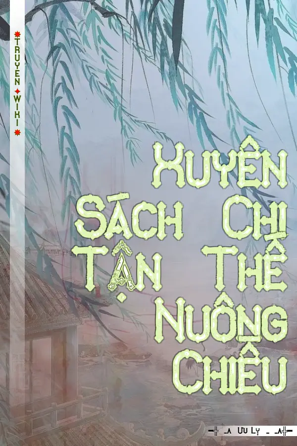 Xuyên Sách Chi Tận Thế Nuông Chiều