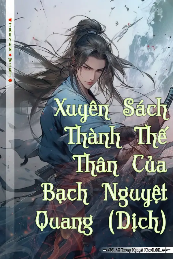 Xuyên Sách Thành Thế Thân Của Bạch Nguyệt Quang (Dịch)