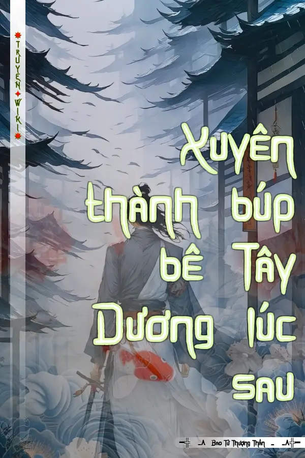 Xuyên thành búp bê Tây Dương lúc sau