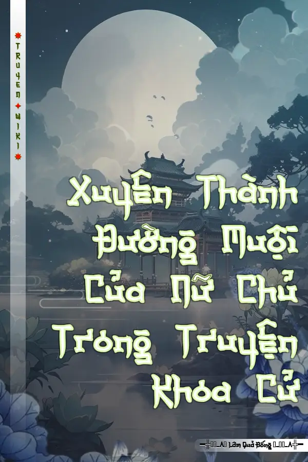 Xuyên Thành Đường Muội Của Nữ Chủ Trong Truyện Khoa Cử