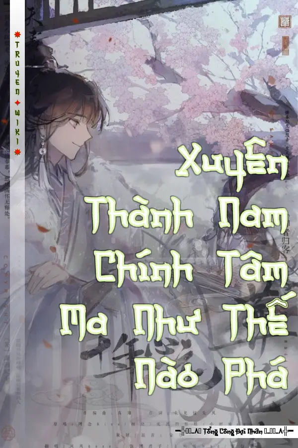 Truyện Xuyên Thành Nam Chính Tâm Ma Như Thế Nào Phá