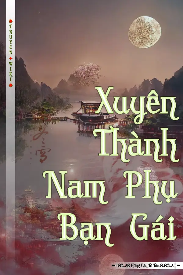 Truyện Xuyên Thành Nam Phụ Bạn Gái