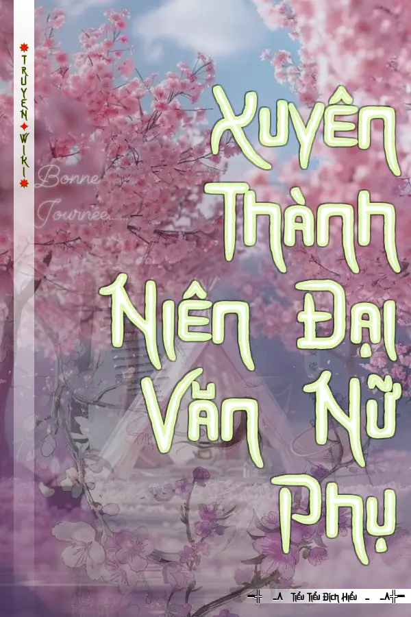 Truyện Xuyên Thành Niên Đại Văn Nữ Phụ