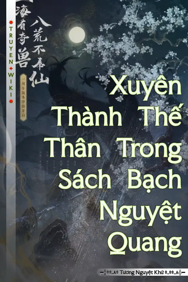 Truyện Xuyên Thành Thế Thân Trong Sách Bạch Nguyệt Quang