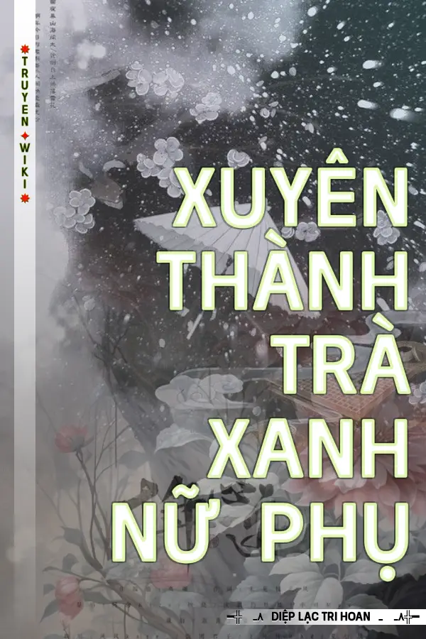 Xuyên Thành Trà Xanh Nữ Phụ