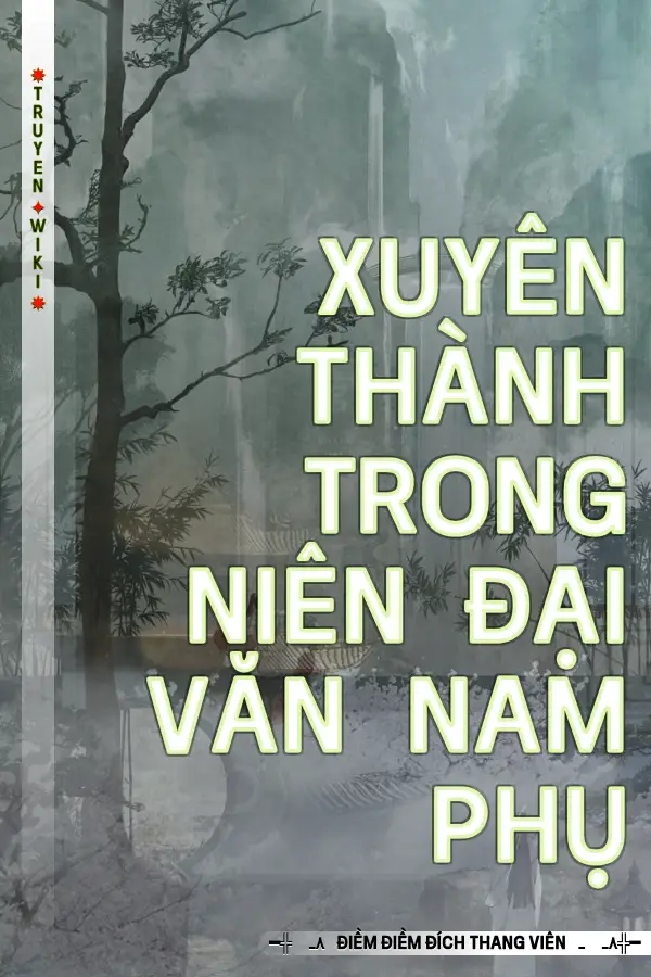 Xuyên Thành Trong Niên Đại Văn Nam Phụ