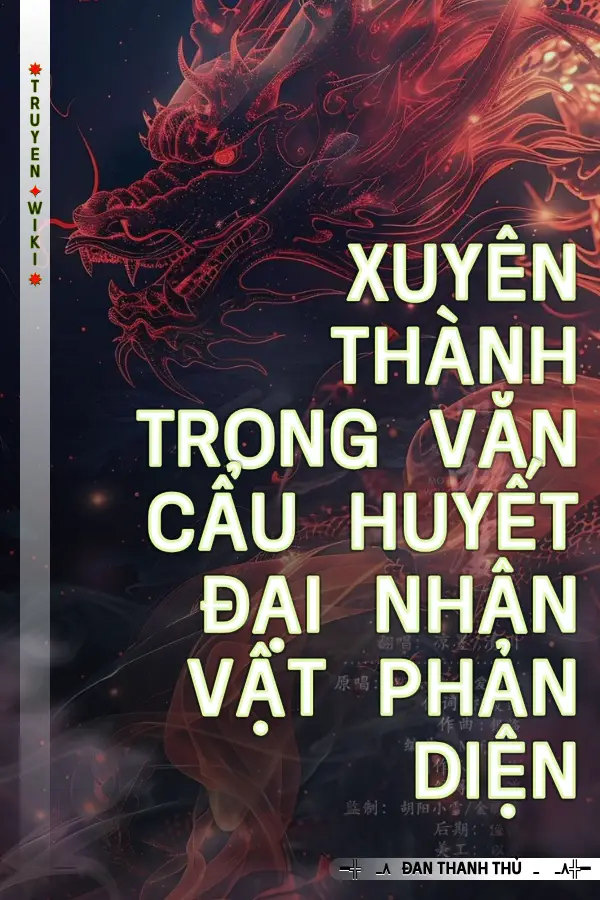 Xuyên Thành Trong Văn Cẩu Huyết Đại Nhân Vật Phản Diện