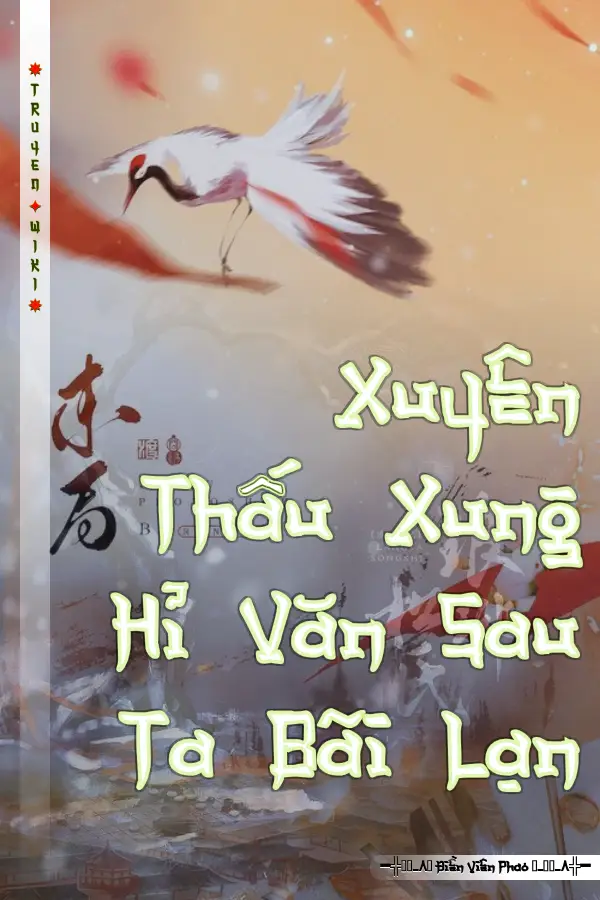 Xuyên Thấu Xung Hỉ Văn Sau Ta Bãi Lạn