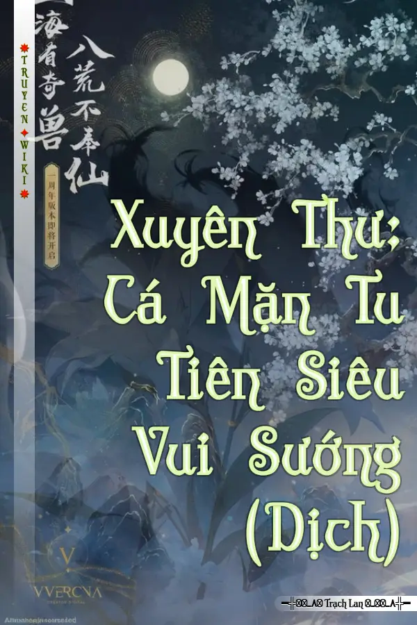 Xuyên Thư: Cá Mặn Tu Tiên Siêu Vui Sướng (Dịch)