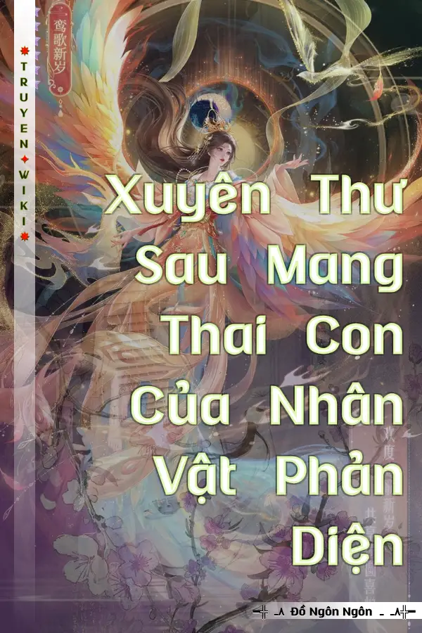 Xuyên Thư Sau Mang Thai Con Của Nhân Vật Phản Diện