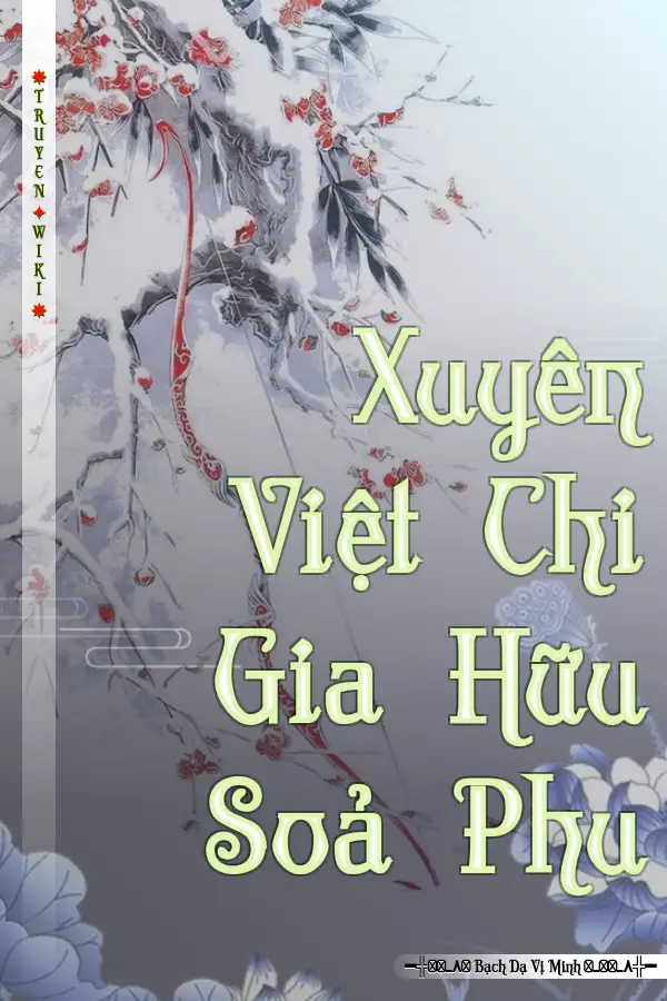 Truyện Xuyên Việt Chi Gia Hữu Soả Phu