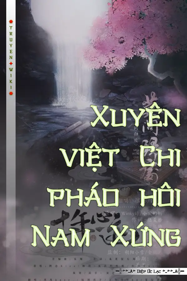 Truyện Xuyên việt Chi pháo hôi Nam Xứng