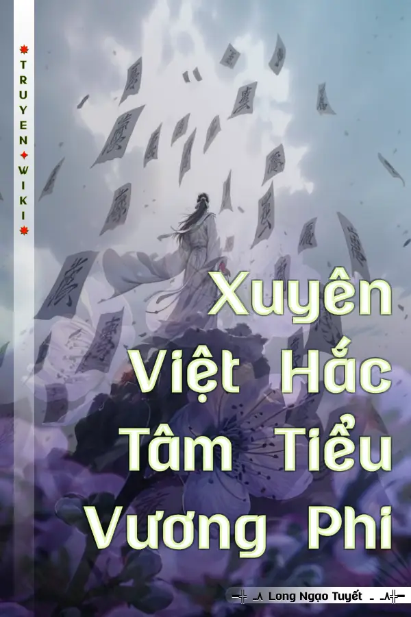 Truyện Xuyên Việt Hắc Tâm Tiểu Vương Phi