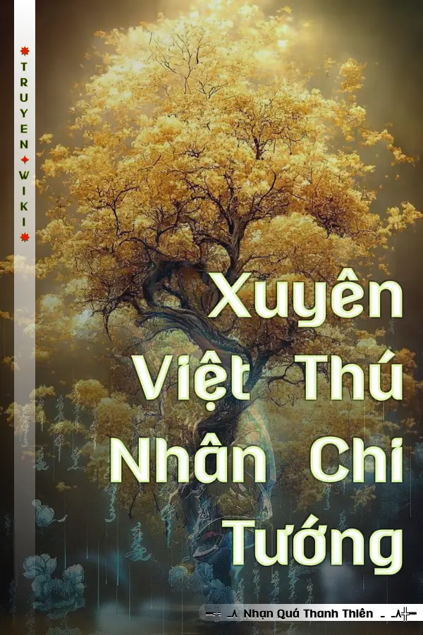 Truyện Xuyên Việt Thú Nhân Chi Tướng