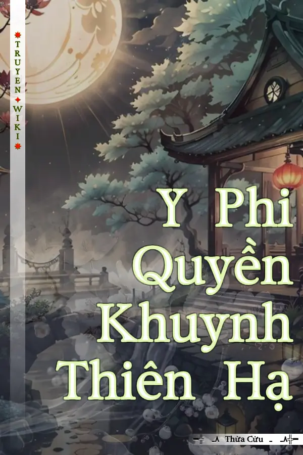 Y Phi Quyền Khuynh Thiên Hạ