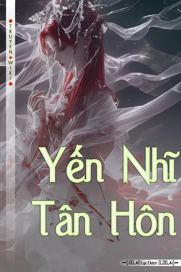 Truyện Yến Nhĩ Tân Hôn