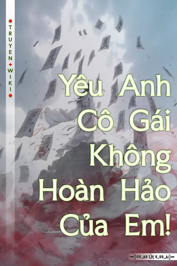 Yêu Anh Cô Gái Không Hoàn Hảo Của Em!