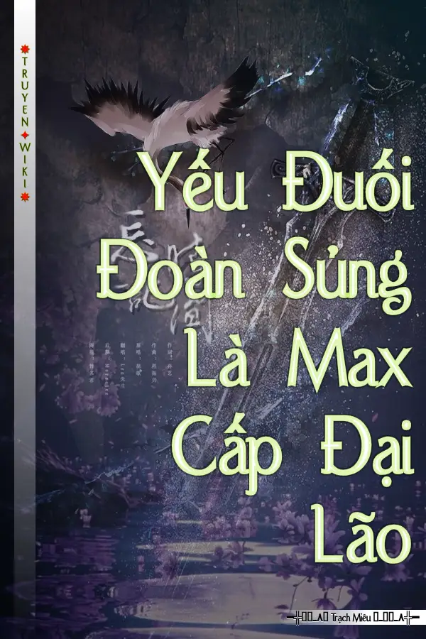 Truyện Yếu Đuối Đoàn Sủng Là Max Cấp Đại Lão