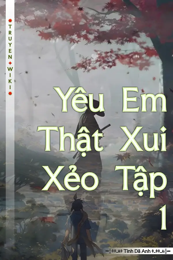 Yêu Em Thật Xui Xẻo Tập 1