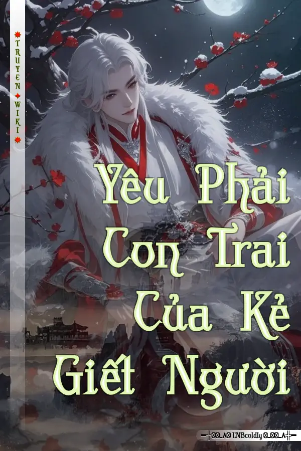 Yêu Phải Con Trai Của Kẻ Giết Người