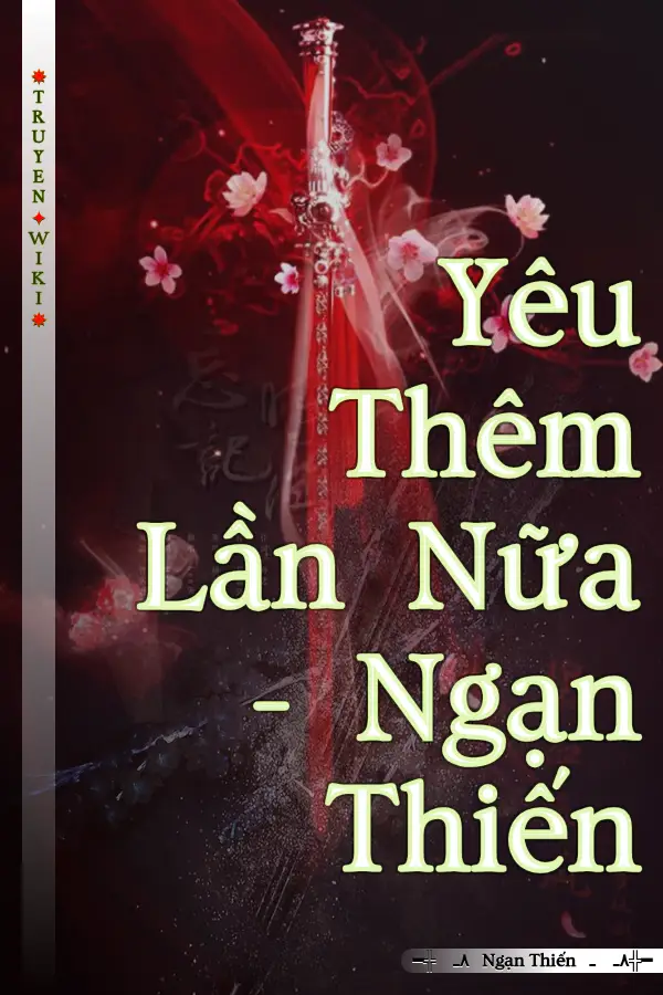 Truyện Yêu Thêm Lần Nữa - Ngạn Thiến