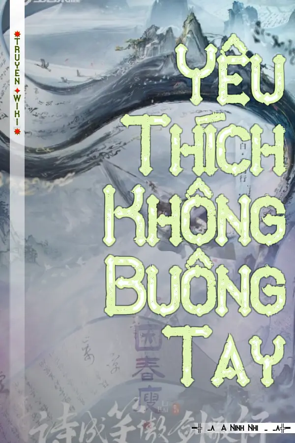 Truyện Yêu Thích Không Buông Tay